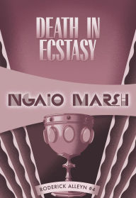 Title: Death in Ecstasy (Roderick Alleyn Series #4), Author: Ngaio Marsh