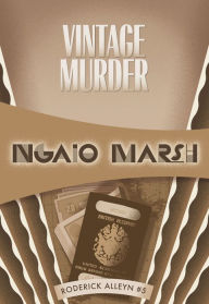 Title: Vintage Murder (Roderick Alleyn Series #5), Author: Ngaio Marsh