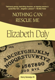 Title: Nothing Can Rescue Me, Author: Elizabeth Daly