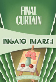 Title: Final Curtain (Roderick Alleyn Series #14), Author: Ngaio Marsh