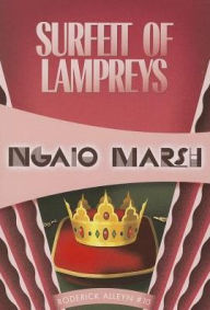Title: Surfeit of Lampreys (Roderick Alleyn Series #10), Author: Ngaio Marsh