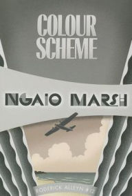 Title: Colour Scheme (Roderick Alleyn Series #12), Author: Ngaio Marsh