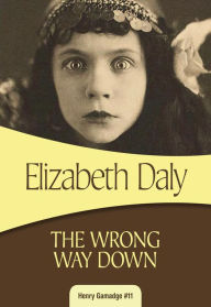 Title: The Wrong Way Down, Author: Elizabeth Daly