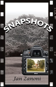 Title: Snapshots, Author: Janet Zanoni