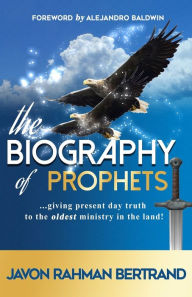 Title: The Biography of Prophets, Author: Javon Rahman Bertrand