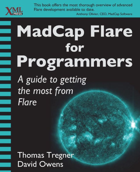 MadCap Flare for Programmers: A guide to getting the most from