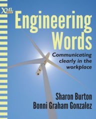 Title: Engineering Words: Communicating clearly in the workplace, Author: Sharon Burton