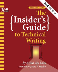 Title: The Insider's Guide to Technical Writing, Author: Krista Van Laan