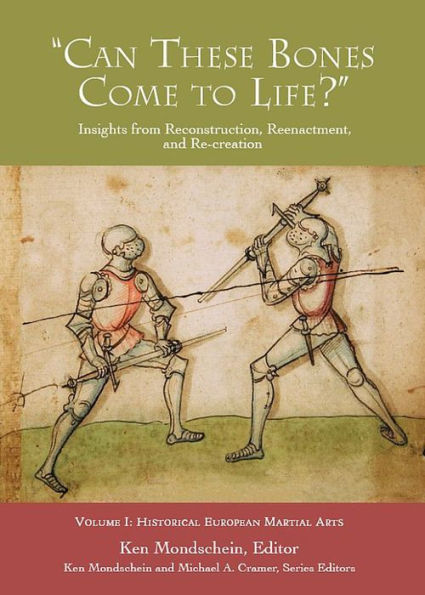 'Can These Bones Come to Life?', Volume 1: Historical European Martial Arts