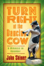 Turn Right at the Dancing Cow: A Miracle in Uganda!