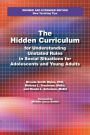 The Hidden Curriculum: Practical Solutions for Understanding Unstated Rules in Social Situations