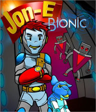 Title: Jon E Bionic: The Rescue of Professor Books, Author: John McMahon