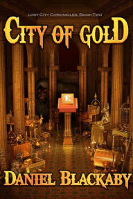 Title: City of Gold, Author: Daniel Blackaby