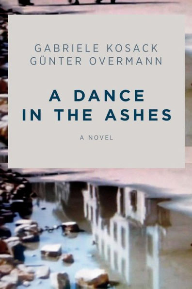 A Dance in the Ashes: A Novel