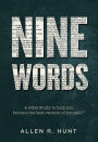 Nine Words: A Bible Study to Help You Become The-Best-Version-of-Yourself