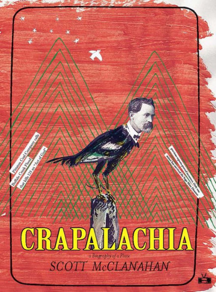 Crapalachia: A Biography of Place