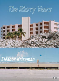 Title: The Blurry Years, Author: Eleanor Kriseman