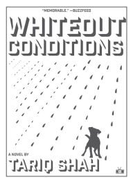 Title: Whiteout Conditions, Author: Tariq Shah