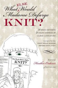 Title: What (else) Would Madame Defarge Knit?, Author: Heather Ordover
