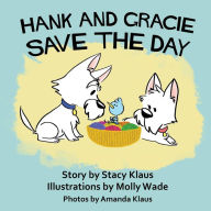 Title: Hank and Gracie Save the Day, Author: Stacy Klaus