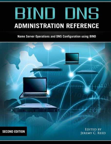 BIND DNS Administration Reference