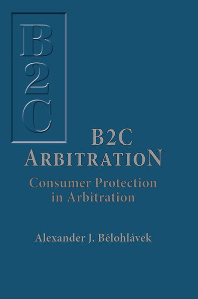 B2C Arbitration: Consumer Protection in Arbitration