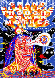 Download books free ipad Grand Electric Thought Power Mother 9781937541507 by Lale Westvind, Kim Jooha