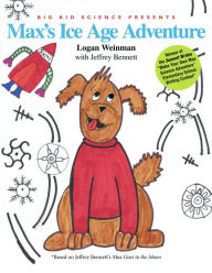 Title: Max's Ice Age Adventure, Author: Logan Weinman