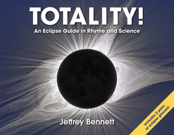 Totality!: An Eclipse Guide Rhyme and Science