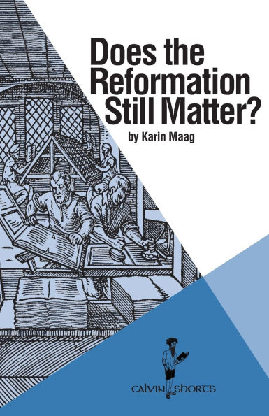 Does the Reformation Still Matter?