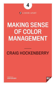 Title: Making Sense of Color Management, Author: Hockenberry Craig