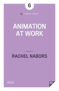 Title: Animation at Work, Author: Rachel Nabors