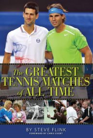 Title: The Greatest Tennis Matches of All Time, Author: Steve Flink