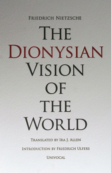 The Dionysian Vision of the World