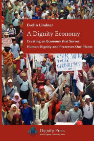 Title: A Dignity Economy, Author: Evelin G. Lindner