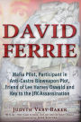 David Ferrie: Mafia Pilot, Participant in Anti-Castro Bioweapon Plot, Friend of Lee Harvey Oswald and Key to the JFK Assassination