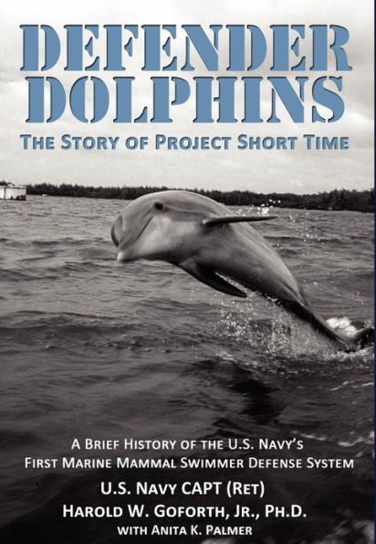 DEFENDER DOLPHINS The Story of "Project Short Time"