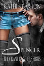 Spencer: The Grant Brothers Series