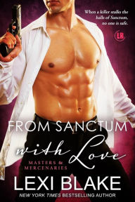 Title: From Sanctum with Love (Masters and Mercenaries Series #10), Author: Lexi Blake