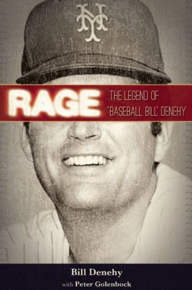 Rage: The Legend of "Baseball Bill" Denehy