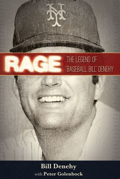 Rage: The Legend of "Baseball Bill" Denehy