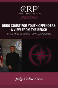 Title: Drug Court for Young Offenders: A View from the Bench, Author: Kerns