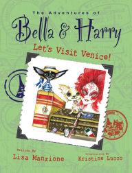 Title: Let's Visit Venice! (Adventures of Bella & Harry Series), Author: Lisa Manzione