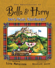 Title: Let's Visit Edinburgh! (Adventures of Bella & Harry Series), Author: Lisa Manzione