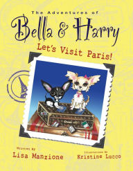 Title: Let's Visit Paris! (Adventures of Bella & Harry Series), Author: Lisa Manzione