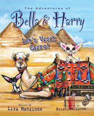 Title: Let's Visit Cairo! (Adventures of Bella & Harry Series), Author: Lisa Manzione