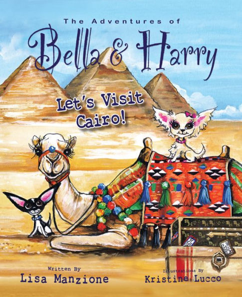 Let's Visit Cairo! (Adventures of Bella & Harry Series)