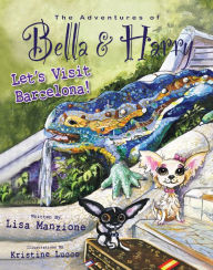 Title: Let's Visit Barcelona! (Adventures of Bella & Harry Series), Author: Lisa Manzione