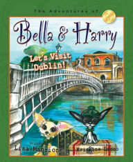 Title: Let's Visit Dublin! (Adventures of Bella & Harry Series), Author: Lisa Manzione