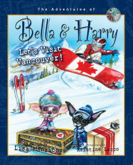 Title: Let's Visit Vancouver! (Adventures of Bella & Harry Series), Author: Lisa Manzione
